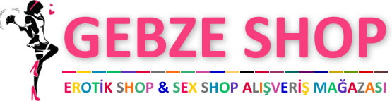 Gebze Erotik Shop & Sex Shop Mağazası